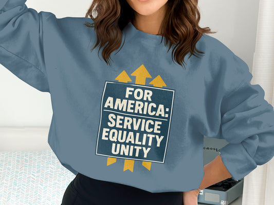 For America Service Equality Unity Statement Sweatshirt product