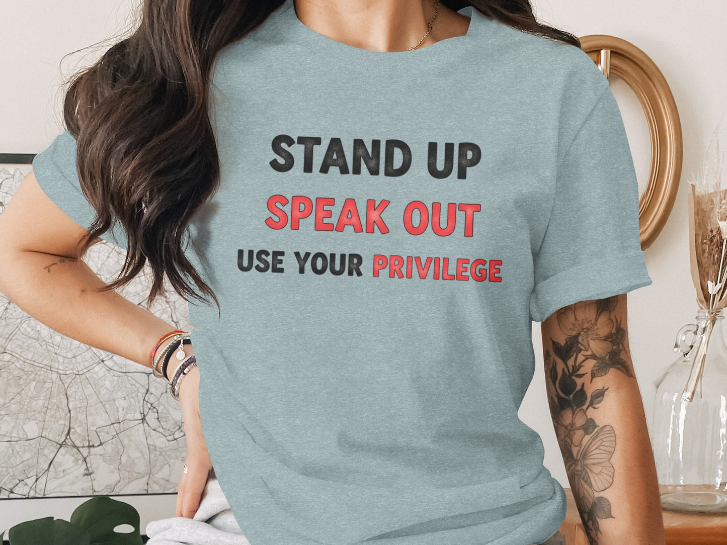 Stand Up Speak Out Use Your Privilege Shirt