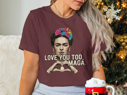 Love You Too Maga Graphic T-Shirt