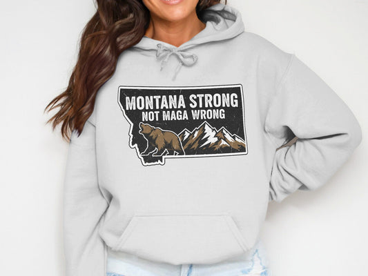 Montana Strong Not Maga Wrong Graphic Hoodie product