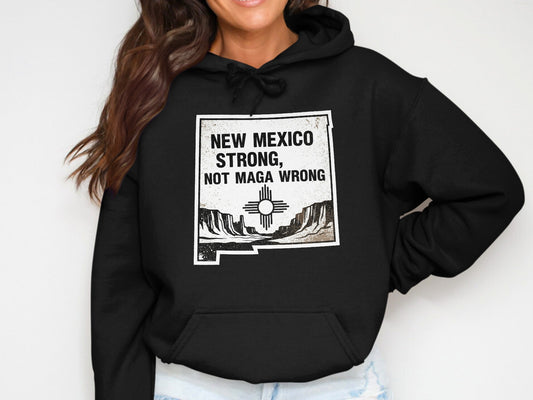 New Mexico Strong Not Maga Wrong Hoodie product type