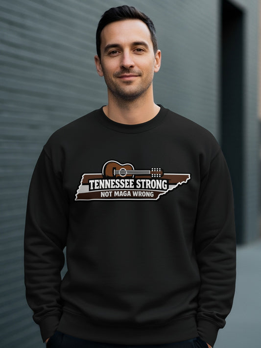 Tennessee Strong Not Maga Wrong design sweater
