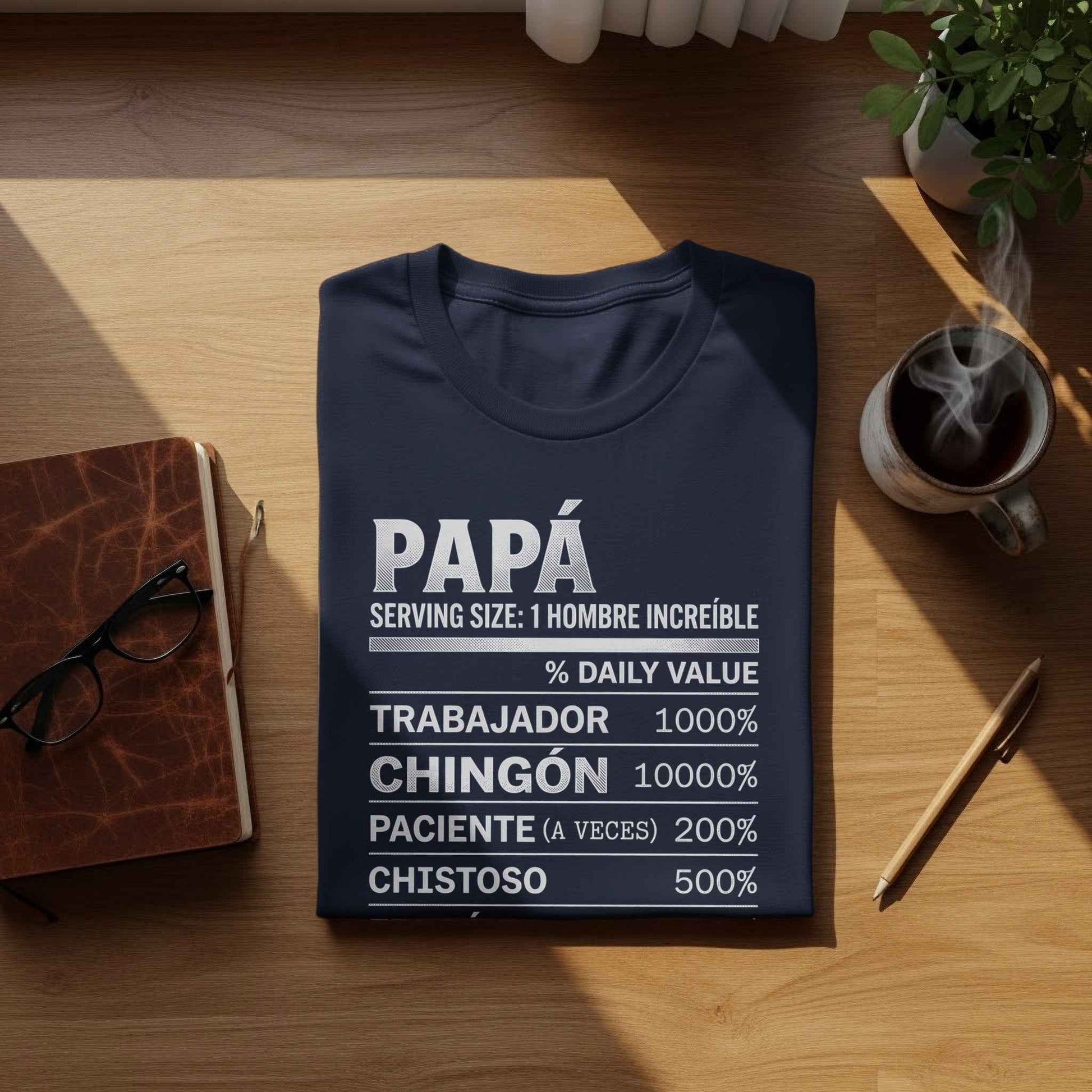 Dia de los Padres: Papa Humor Facts Tee Chingón Papá Daily Values Premium Tee