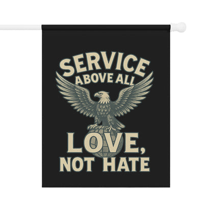Service Above All Love Not Hate Wall Flag