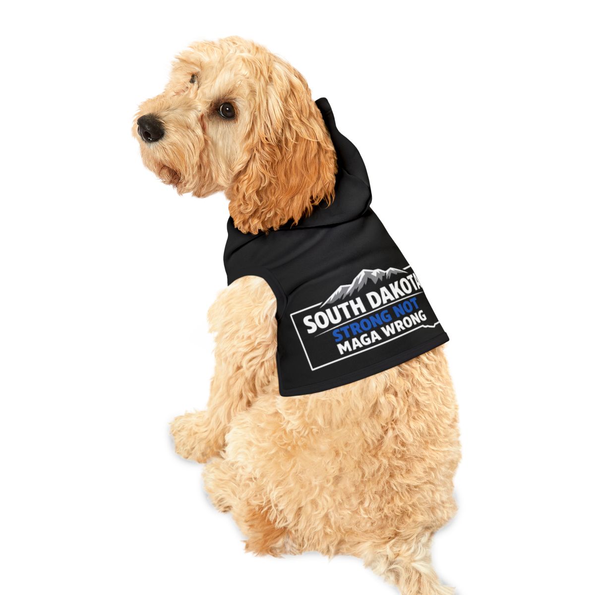 South Dakota Strong Not Maga Wrong Dog Hoodie