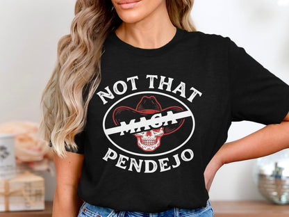 Black t-shirt with white text: "Not That MAGA Pendejo" and crossed-out hat.