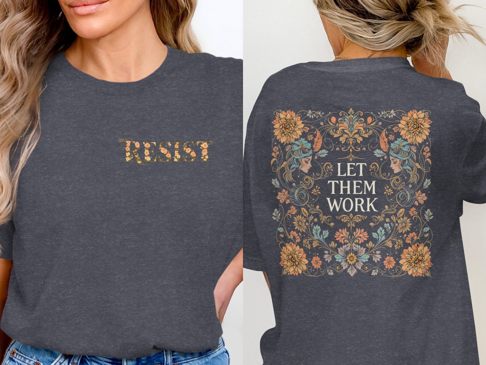 Resist Let Them Work Floral Graphic T-Shirt