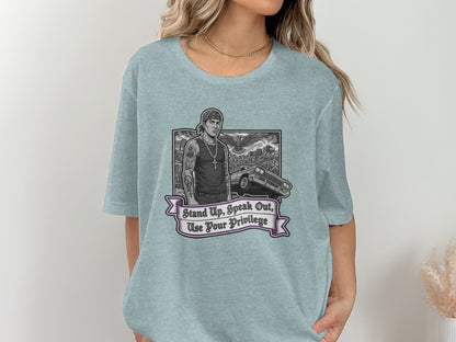 Stand Up Speak Out Use Your Privilege Shirt