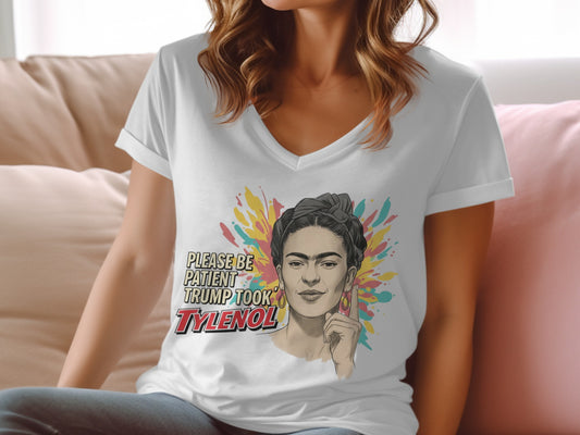 Please Be Patient Trump Took Tylenol T-shirt