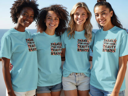 Thanks For Your Beauty And Brains Graphic T-Shirt product type
