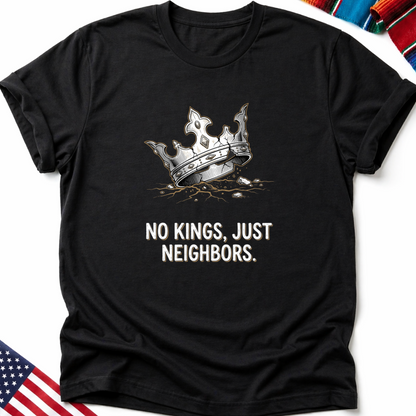 Black t-shirt with crown and text "NO KINGS, JUST NEIGHBORS".