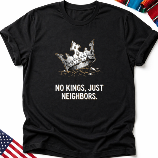 Black t-shirt with crown and text "NO KINGS, JUST NEIGHBORS".