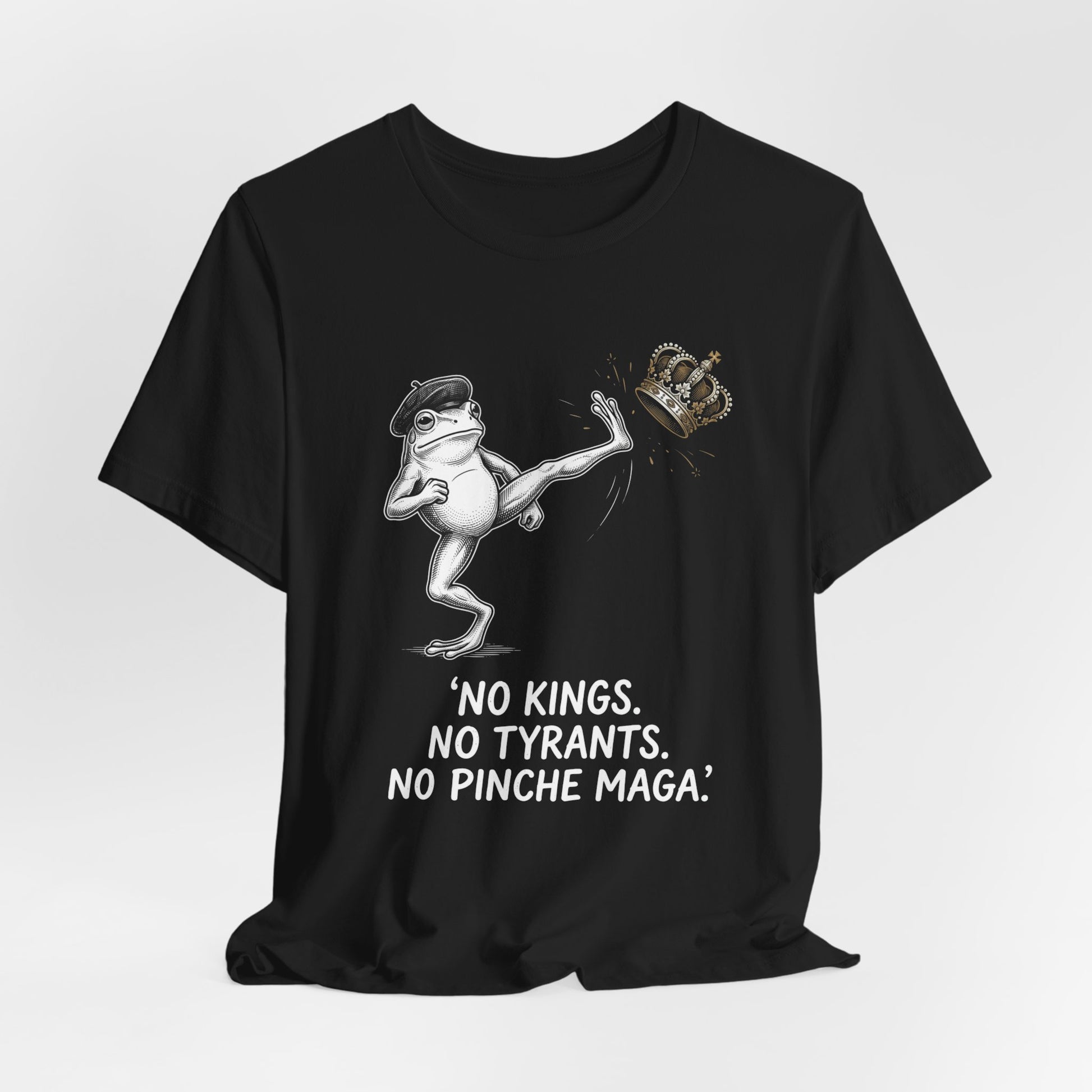 Frog wearing beret kicks crown with text "NO KINGS. NO TYRANTS. NO PINCHE MAGA."