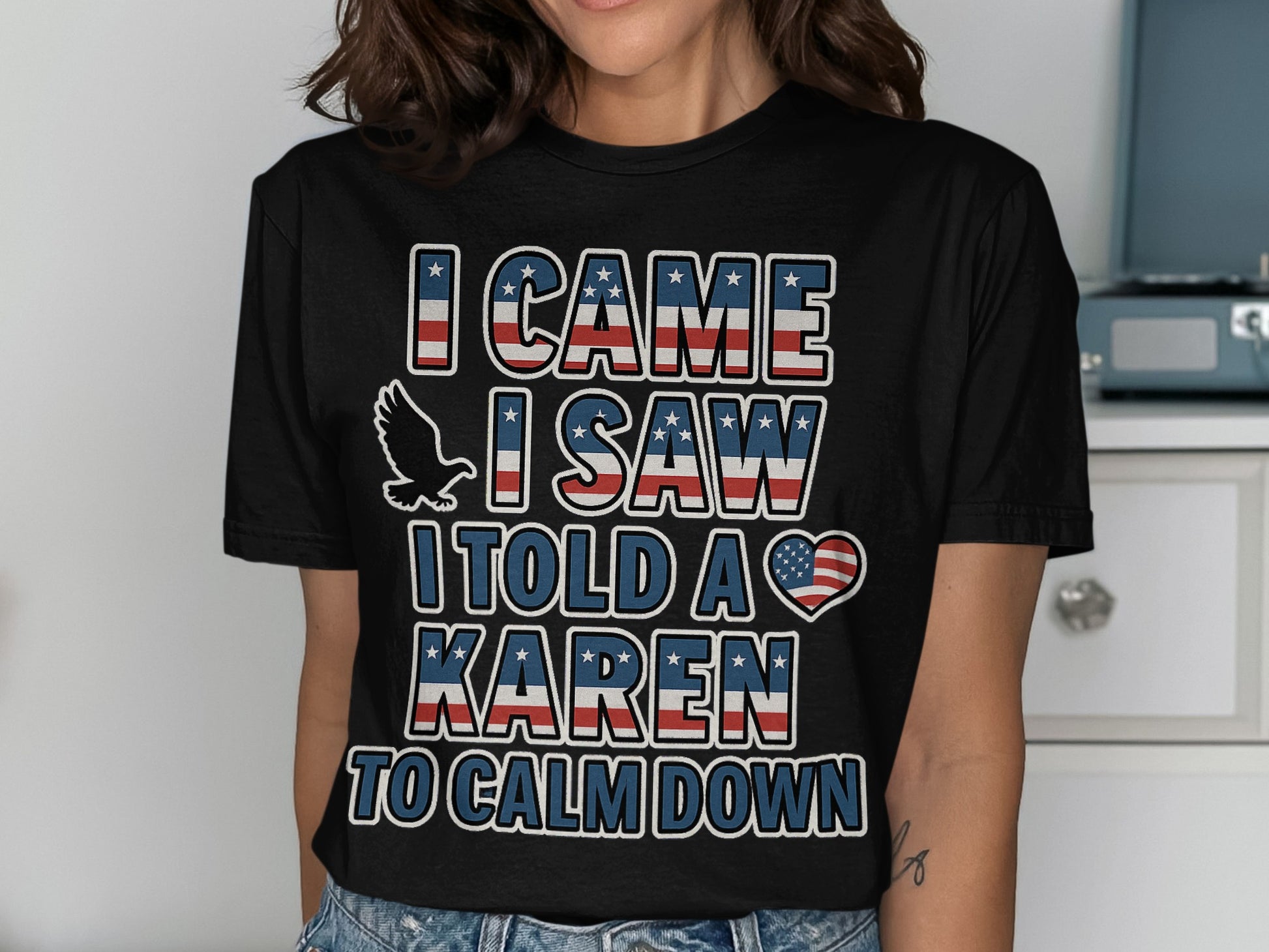 I Came I Saw I Told a Karen to Calm Down product type