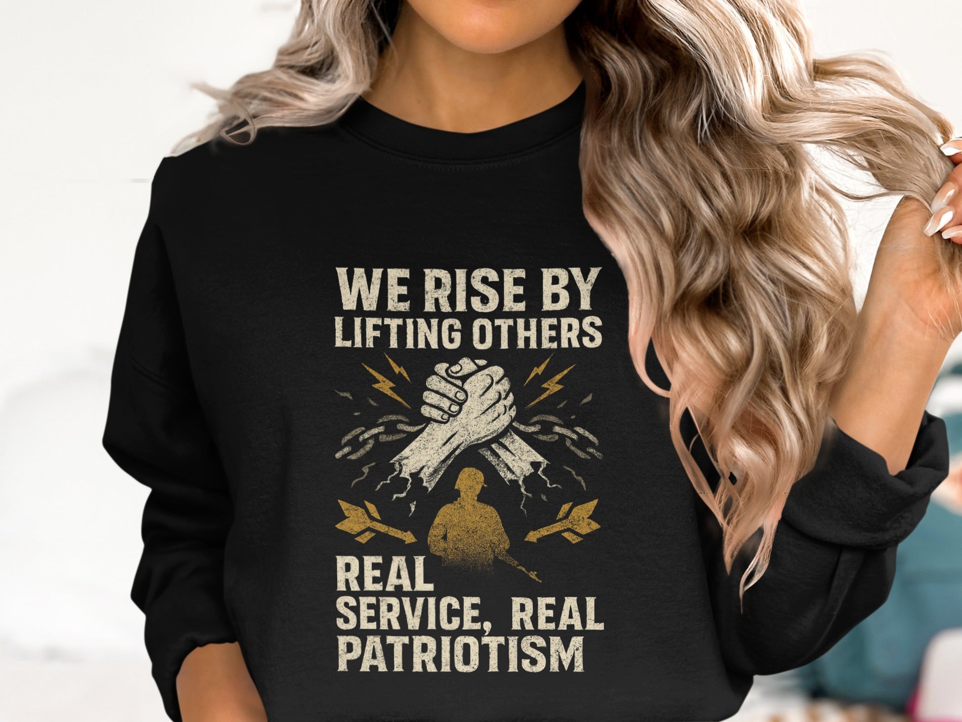 We Rise By Lifting Others Real Service Patriotism product type