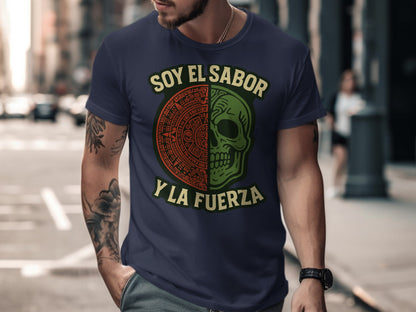 Soy El Sabor Y La Fuerza Skull Design Shirt product