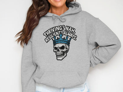 Thriving Nah Resilient Always Graphic Hoodie product type