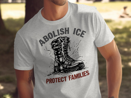 Abolish ICE Protect Families Graphic Tee for Activism