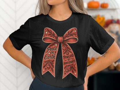 Peace on Earth Powered by Immigrants T-shirt