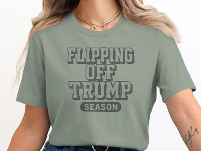 Flipping Off Trump Season Graphic Statement T-shirt