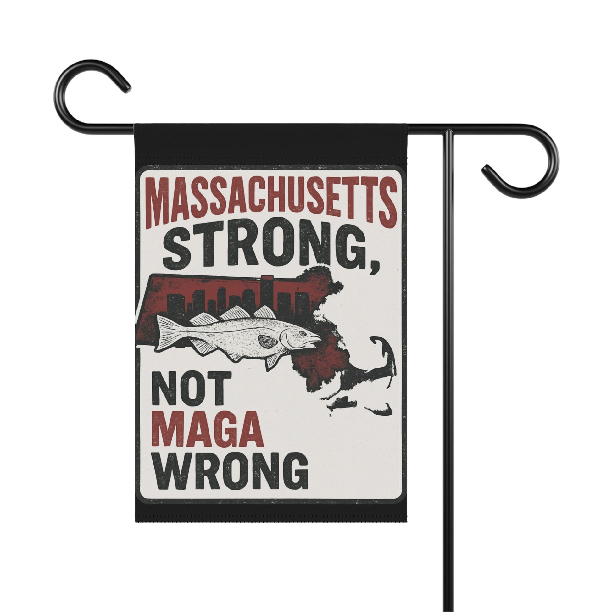 Massachusetts Strong Not MAGA Wrong garden flag