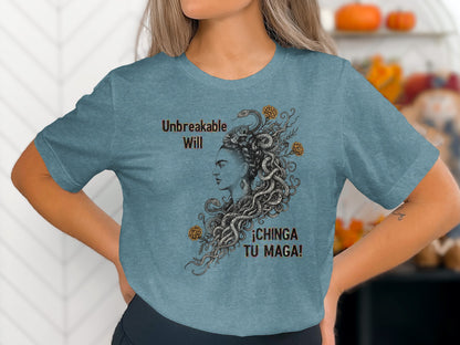 Unbreakable Will Chinga Tu Maga Graphic Tee product