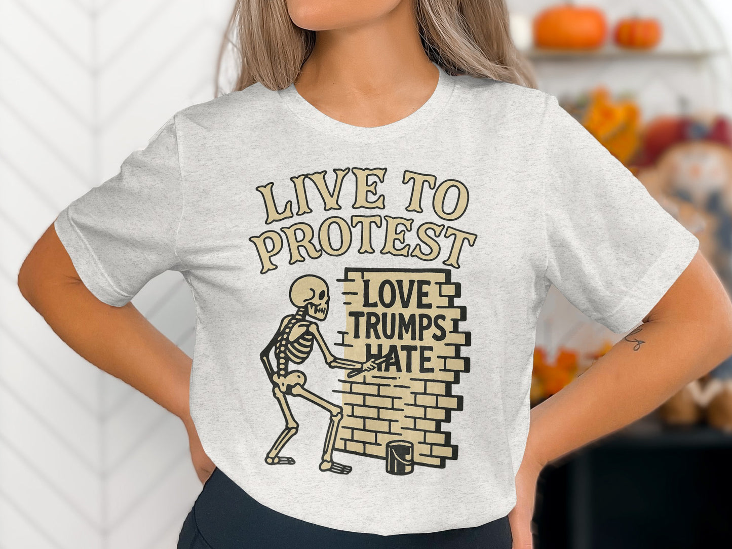 Live To Protest Love Trumps Hate Statement T-Shirt product