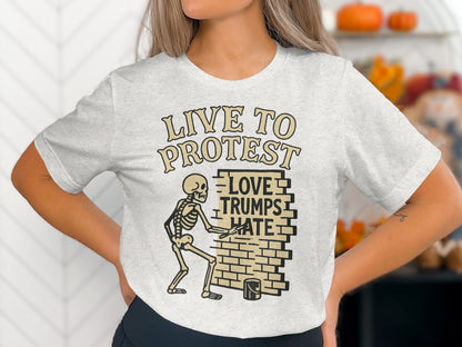 Live To Protest Love Trumps Hate Statement T-Shirt product