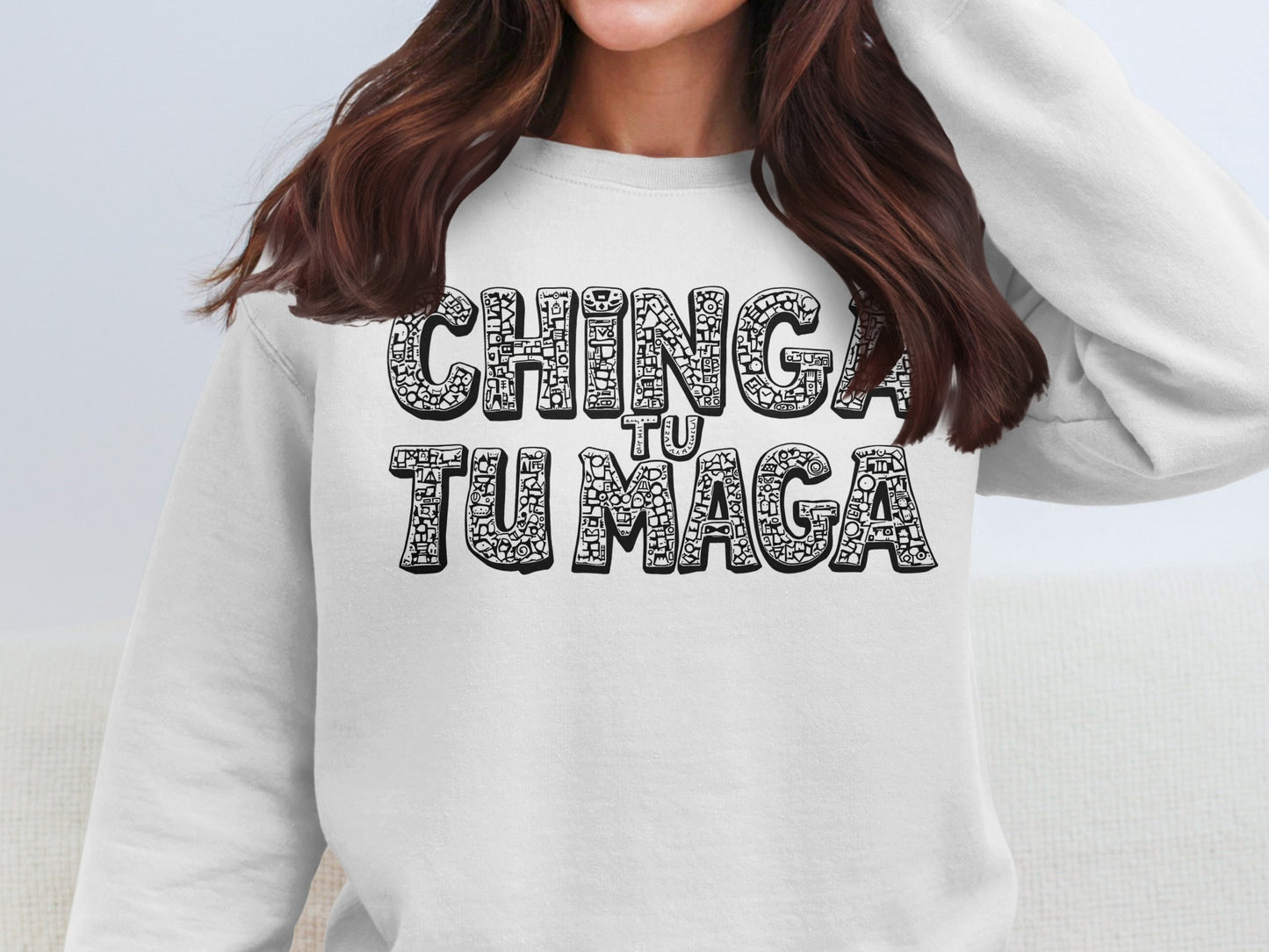 Chinga Tu Tu Maga Graphic Sweatshirt for Fashion Statement
