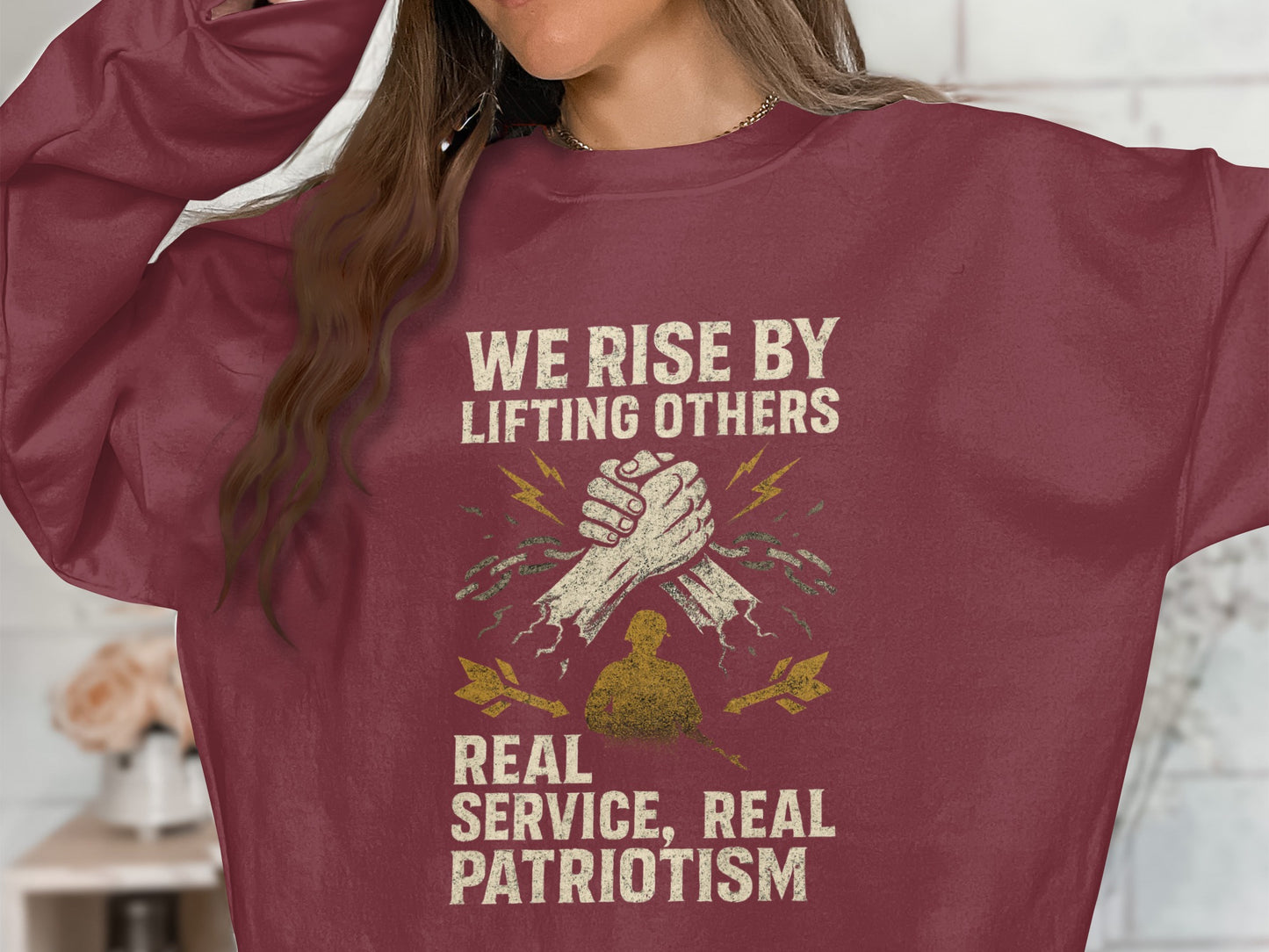 We Rise By Lifting Others Real Service Real Patriotism product type