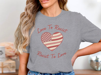 Love To Resist Resist To Love T-shirt