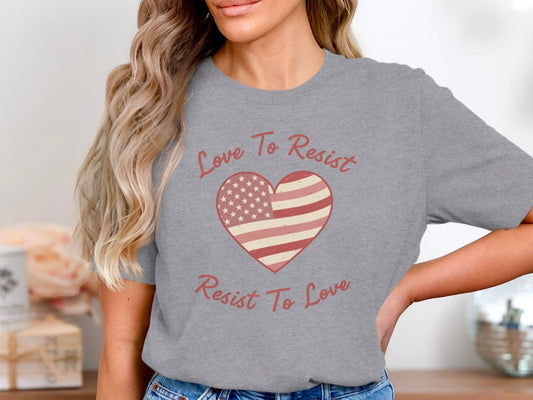 Love To Resist Resist To Love T-shirt