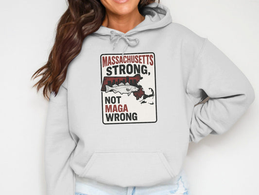 Massachusetts Strong Not MAGA Wrong Hoodie product