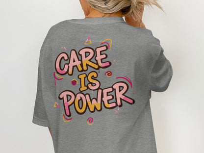 Care Is Power T-Shirt with Colorful Design