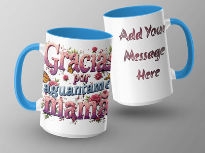 Gracias por aguantarme mama customizable mug product