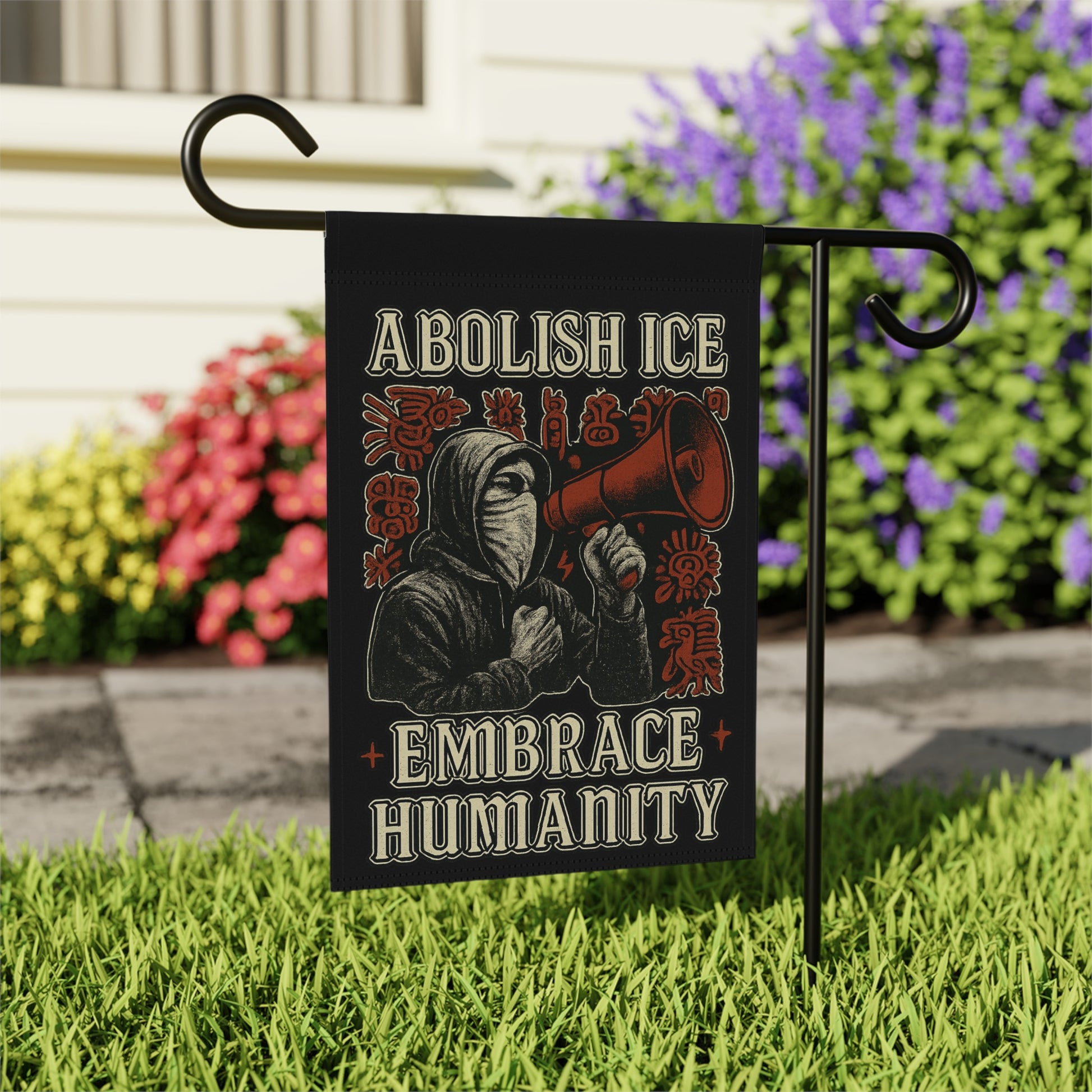 Abolish ICE Embrace Humanity Garden Flag
