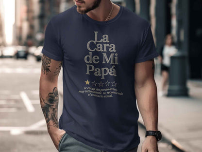 Father's Day 'La Cara de Mi Papá' T-Shirt "La Cara de Mi Papá" Witty Dad T-Shirt