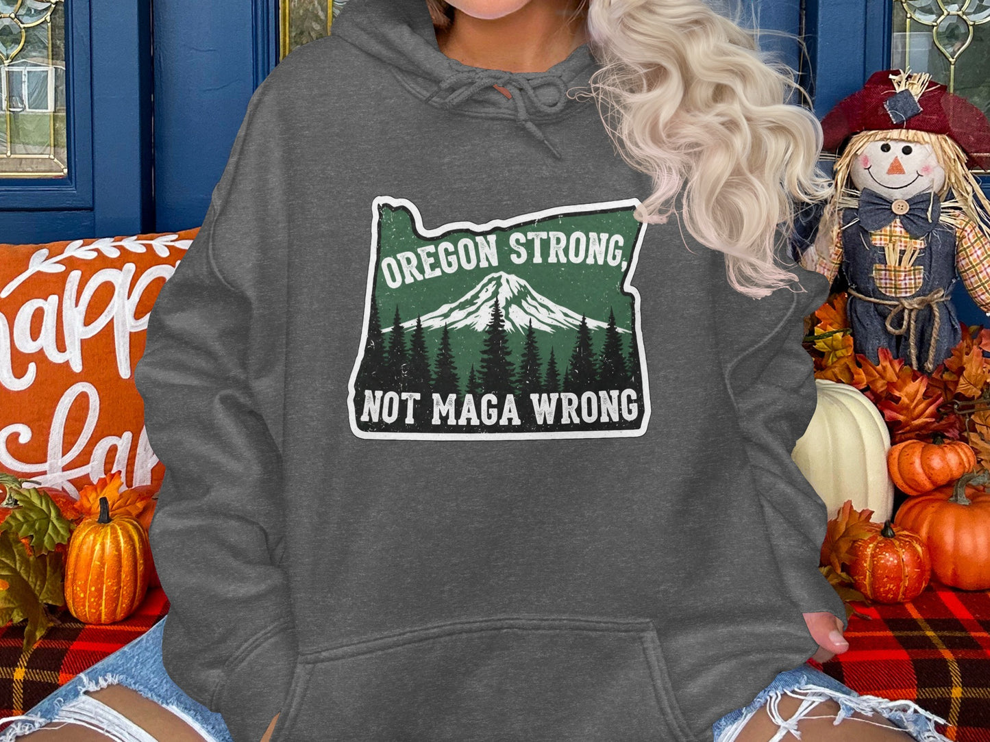 Oregon Strong Not Maga Wrong Design Hoodie product type