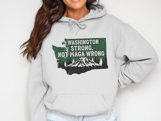Washington Strong Not Maga Wrong sweatshirt product