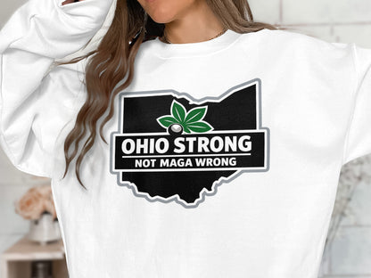 Ohio Strong Not Maga Wrong Graphic Sweatshirt