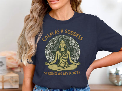Calm as a Goddess Strong as My Roots Graphic Tee