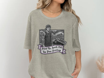 Stand Up Speak Out Use Your Privilege T-shirt