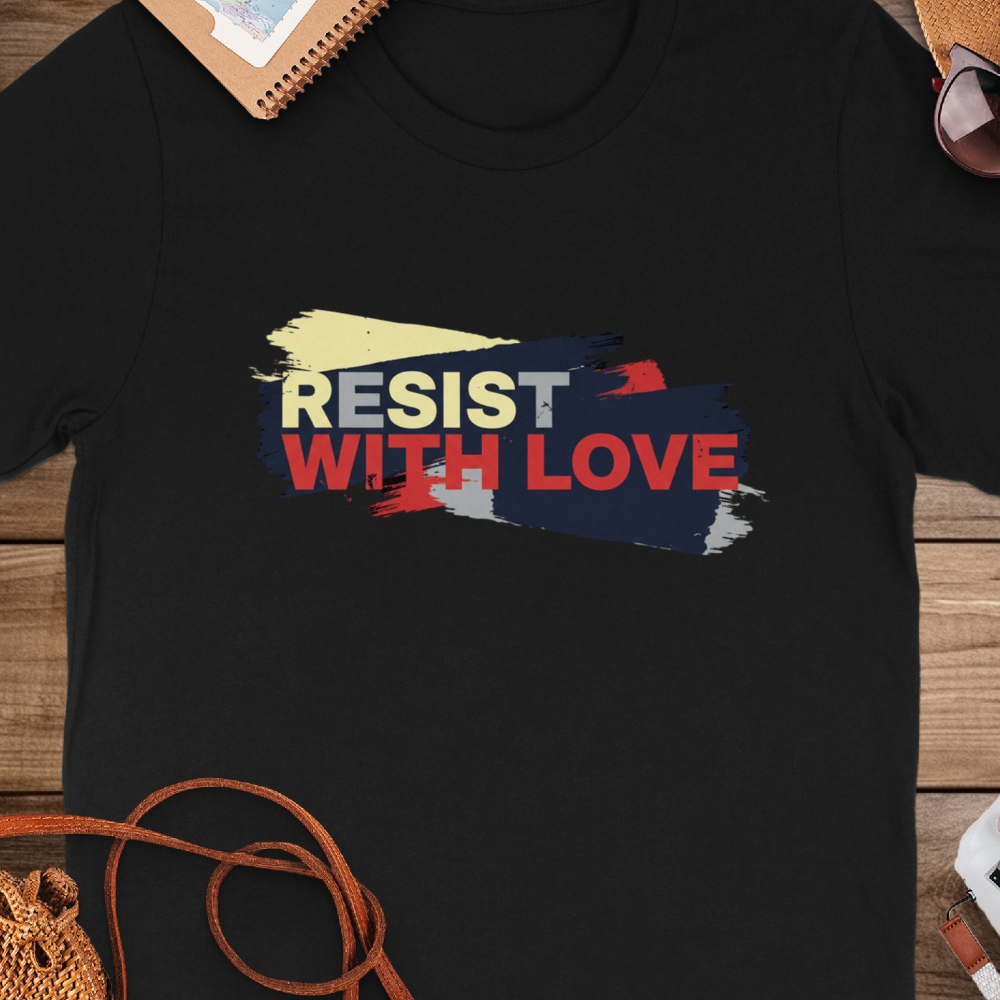Resist With Love Graphic T-shirt