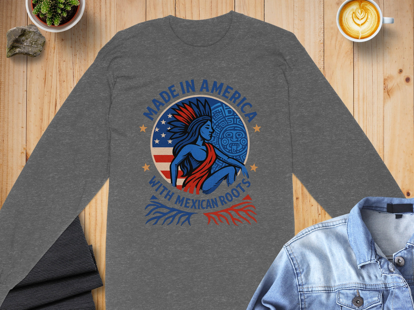 Made in America with Mexican Roots Long Sleeve Top