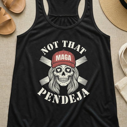 Black tank top with skull wearing a MAGA hat and "Not That Pendeja" text.