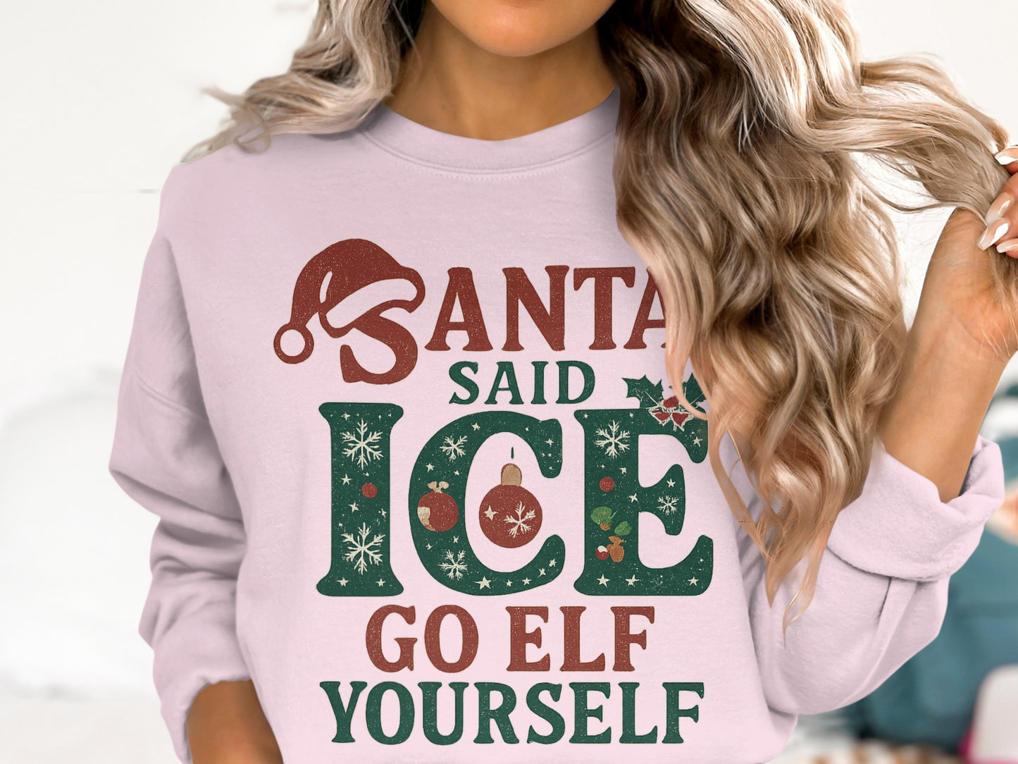 Santa Said Ice Go Elf Yourself Funny Sweatshirt