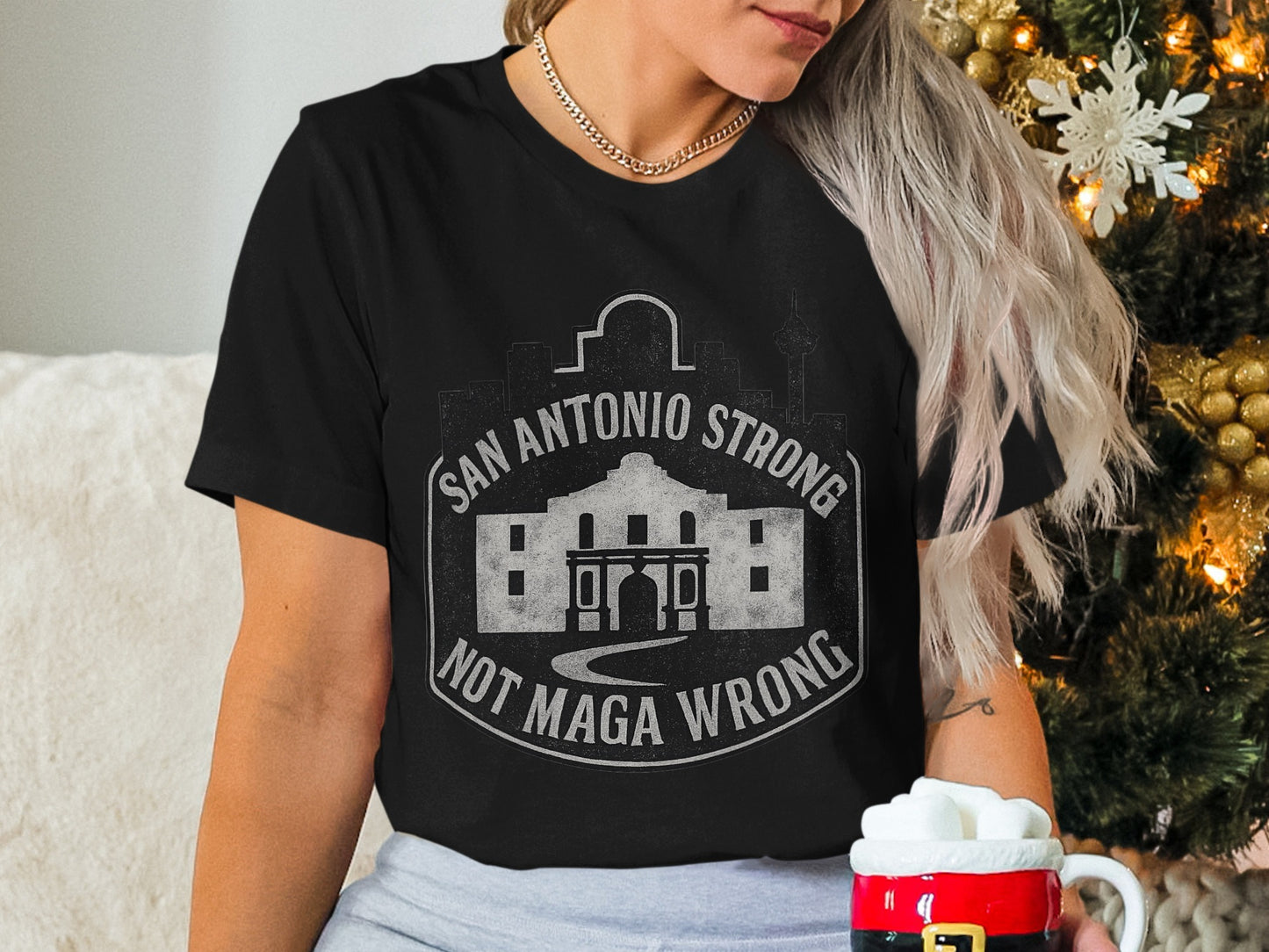 San Antonio Strong Not Maga Wrong T-shirt