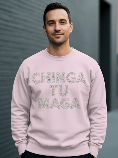 Stand Out with Bold Chinga Tu Maga Sweatshirt Design