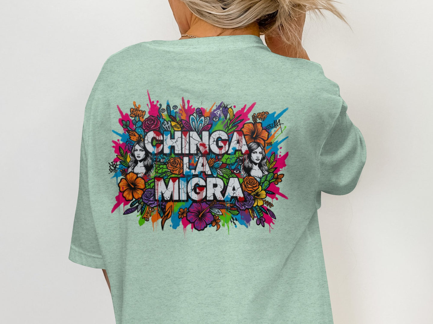 Chinga La Migra Colorful Floral Art T-Shirt
