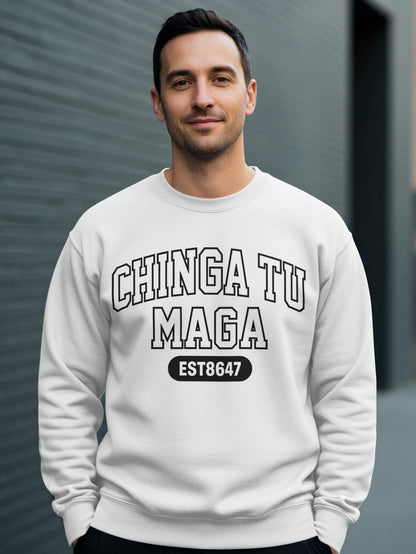 Chinga Tu Maga EST8647 Statement Sweatshirt